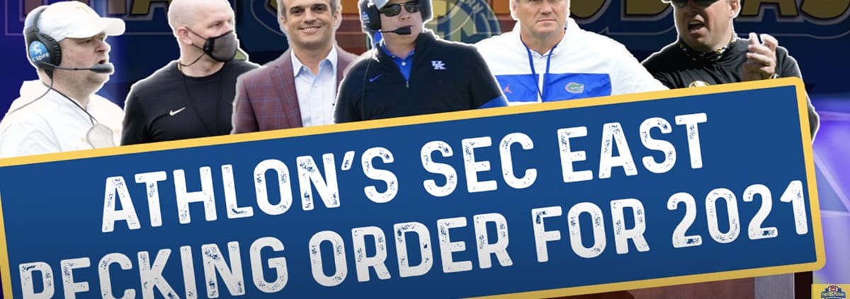 That SEC Football Podcast- Steven Lassan on Athlon Sports East pecking order for 2021 behind Georgia