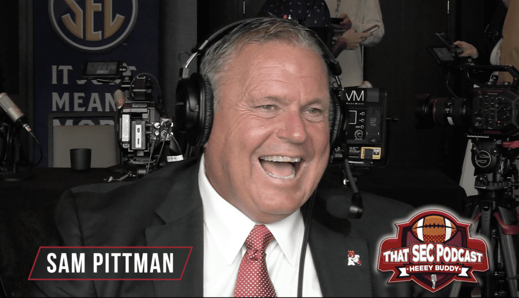 EXCLUSIVE Sam Pittman SEC Media Days 2023 That SEC Podcast That